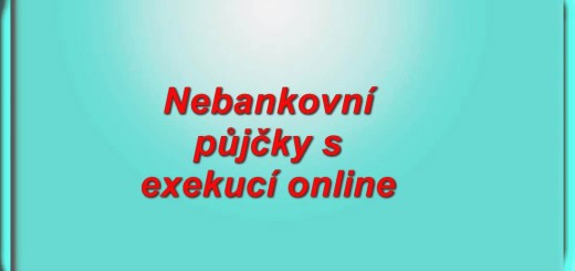 Nebankovní půjčky s exekucí online