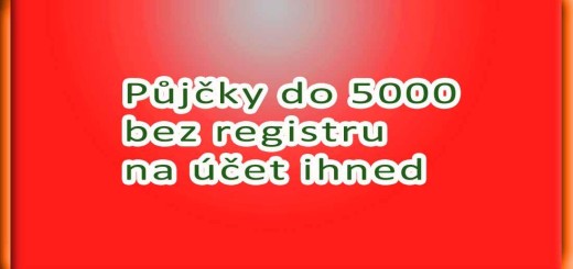 Půjčky do 5000 bez registru na účet ihned