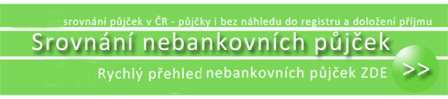 Nebankovní půjčky - srovnání  půjček v ČR